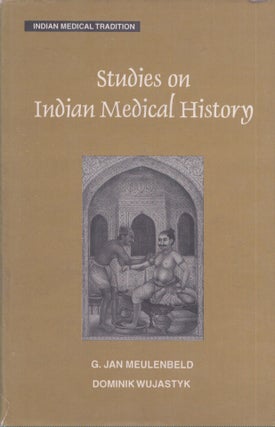Item #3953 Studies on Indian Medical History. G. Jan Meulenbeld, Dominik Wujastyk