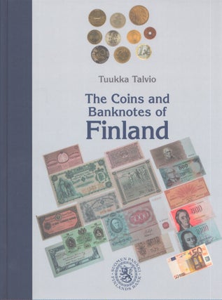 Item #3958 The Coins and Banknotes of Finland. Tuukka Talvio