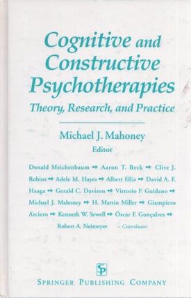 Item #3966 Cognitive and Constructive Psychotherapies : Theory, Research, and Practice. Michael...