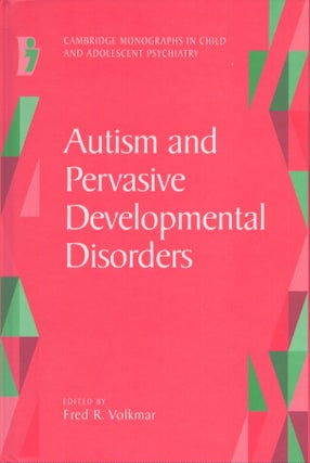 Item #3968 Autism and Pervasive Developmental Disorders. Fred R. Volkmar