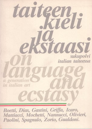 Item #3976 Taiteen kieli ja ekstaasi : Sukupolvi italialaisessa taiteessa = On Language and...
