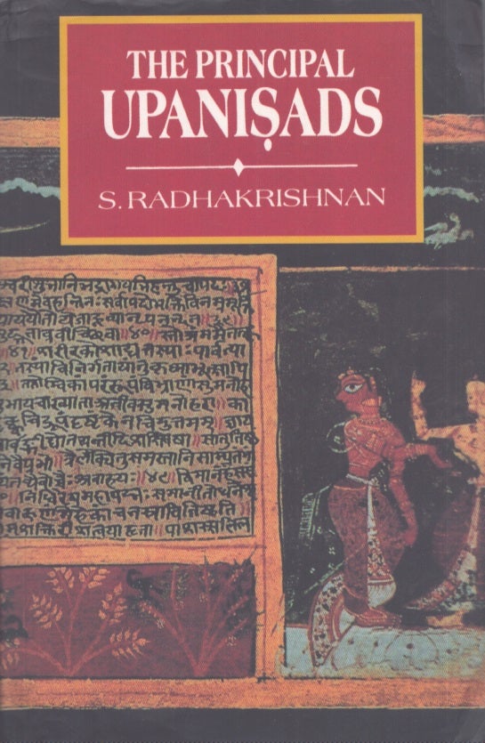 Item #3994 The Principal Upanishads : Edited with Introduction, Text, Translation and Notes. S. Radhakrishnan.