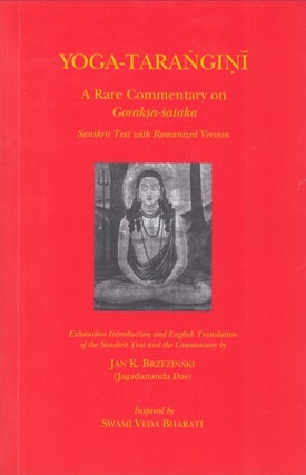 Item #3996 Yoga Tarangini : A Rare Commentary on Goraksa-Sataka : Sanskrit Text with Romanized...