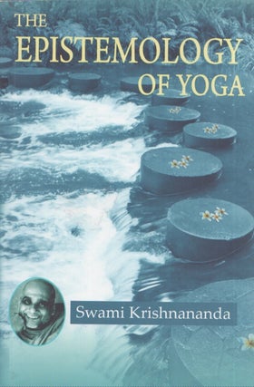 Item #3997 The Epistemology Of Yoga. Swami Krishnananda