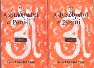 Item #4010 The Ashtadhyayi of Panini Vols. 1-2. Srisa Chandra Vasu