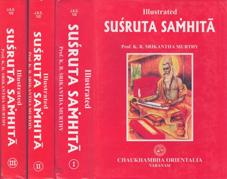 Item #4011 Illustrated Susruta Samhita Vol 1-3. K R. Srikantha Murthy.