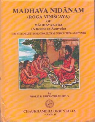 Item #4018 Madhava Nidanam : Roga Viniscaya Of Madhavakara : A Treatise on Ayurveda. K. R....