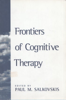 Item #4027 Frontiers of Cognitive Therapy. Paul M. Salkovskis
