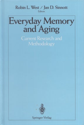 Item #4063 Everyday Memory and Aging : Current Research and Methodology. Robin L. West, Jan D....