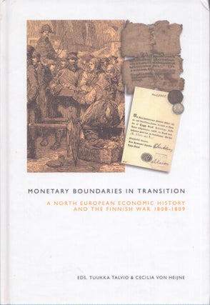 Item #4089 Monetary Boundaries in Transition : A North European Economic History and the Finnish...