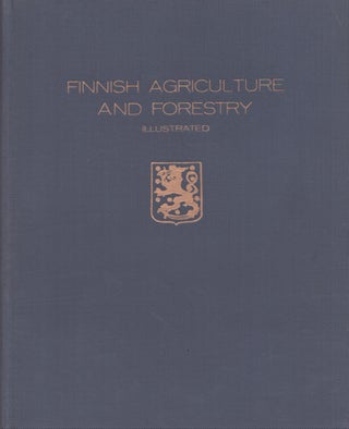 Item #4109 Finnish Agriculture and Forestry Illustrated. N. A. Hildén, Felix Jonasson, S....