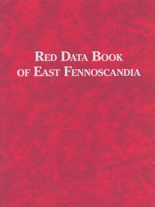 Item #4116 Red Data Book of East Fennoscandia = Itä-Fennoskandian punainen kirja. Heikki...