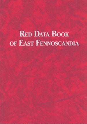 Item #4116 Red Data Book of East Fennoscandia = Itä-Fennoskandian punainen kirja. Heikki...
