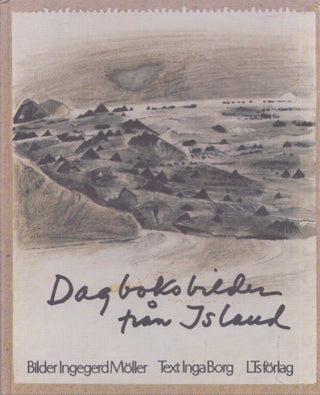 Item #4128 Dagboksbilder fran Island. Inga Borg, Ingegerd Möller