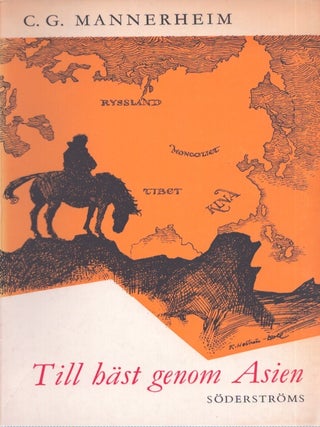 Item #4134 Till häst genom Asien. Carl Gustav Emil Mannerheim, Göran Schildt