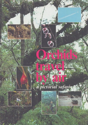 Item #4140 Orchids Travel by Air : A Pictorial Safari. D. Mulder, T. Mulder-Roelfsema