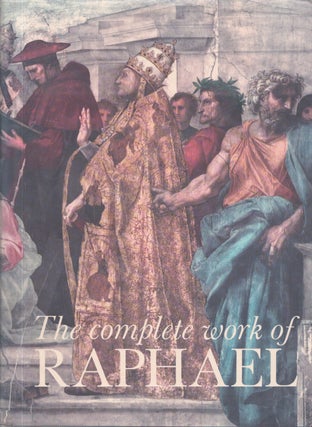 Item #4142 The Complete Work of Raphael. Raffaello Sanzio