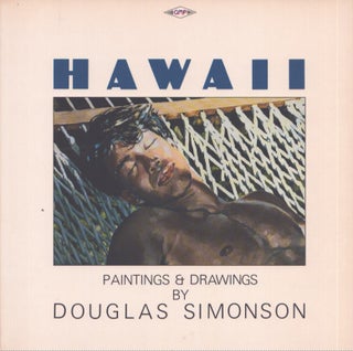 Item #4173 Hawaii : Paintings and Drawings. Douglas Simonson