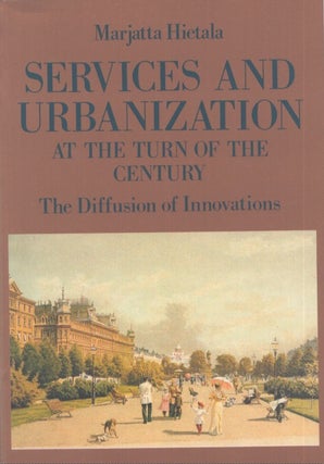 Item #4233 Services and Urbanization at the Turn of the Century : The Diffusion of Innovations....