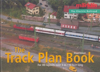 Item #4235 The Track Plan Book : For HO layouts over 3 m / 10 feet long. Klaus Eckert, Thomas...