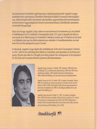 Inuit : Inuit Issittormiut Kattuffiata oqaluttuassartaa = Histoire de la Conférence Circumpolaire Inuit = The Story of the Inuit Circumpolar Conference