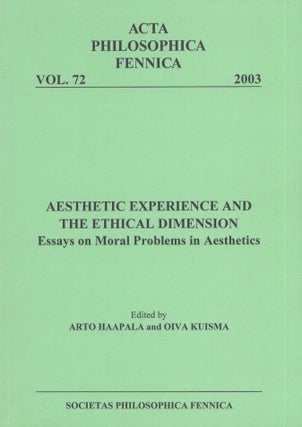 Item #4246 Aesthetic Experience and the Ethical Dimension : Essays on Moral Problems in...