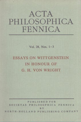 Item #4260 Essays on Wittgenstein in honour of G. H. von Wright. Jaakko Hintikka