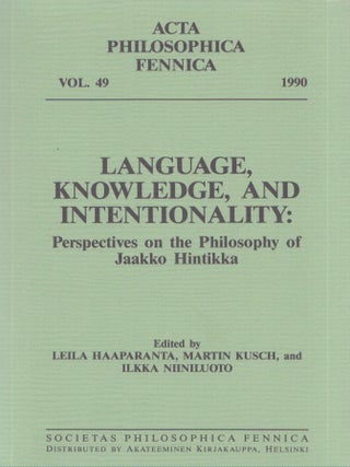 Item #4261 Language, Knowledge, and Intentionality : Perspectives on the Philosophy of Jaakko...