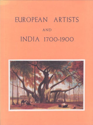 Item #4265 European Artists and India 1700-1900. Hiren Chakrabarti