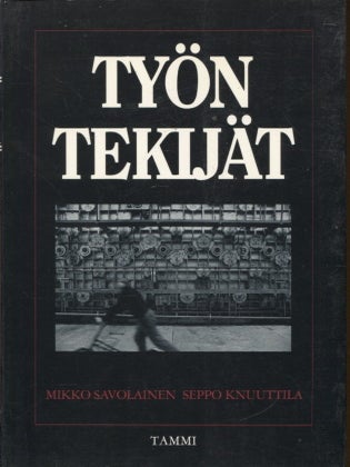 Item #427 Työn tekijät. Mikko Savolainen, Seppo Knuutila