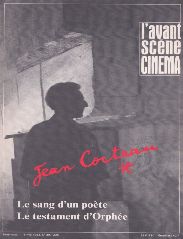 Item #4278 L'Avant-Sc&eacute;ne Cin&eacute;ma : Jean Cocteau : Le sang d'un po&eacute;te, Le testament d'Orph&eacute;e : no. 307-308, 1-15 mai 1983. Jean Cocteau.