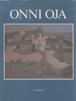 Item #4288 Onni Oja : Maalauksia = Målningar = Paintings 1927-1986 - Signed. Jaakko Puokka, Onni...
