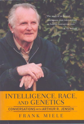 Item #4338 Intelligence, Race, And Genetics : Conversations With Arthur R. Jensen. Frank Miele,...