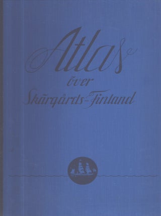 Item #4343 Atlas över Skärgårds-Finland = Saaristo-Suomen kartasto = Atlas of the Archipelago...