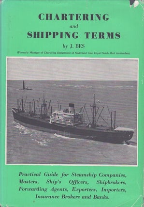 Item #4367 Chartering and Shipping Terms. J. Bes