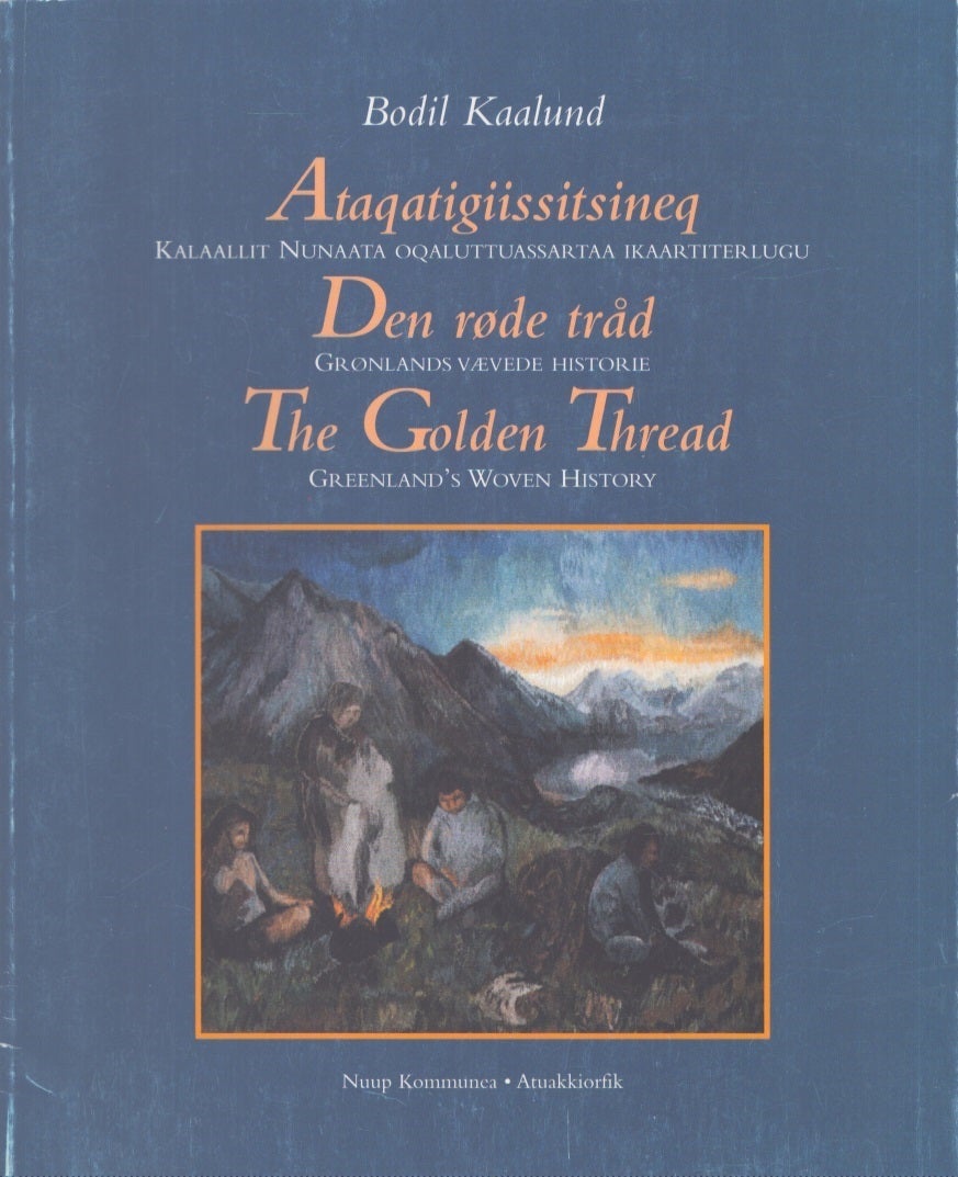 The Golden Thread : Greenland's Woven History = Den røde tråd ...