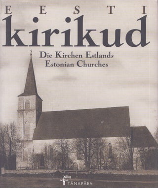 Item #4413 Eesti kirikud : Postkaarte Aivo Aia kogust = Die Kirchen Estlands : Postkarten aus der...