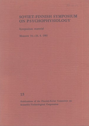Item #4414 Soviet-Finnish Symposium on Psychophysiology : Symposium Material : Moscow...