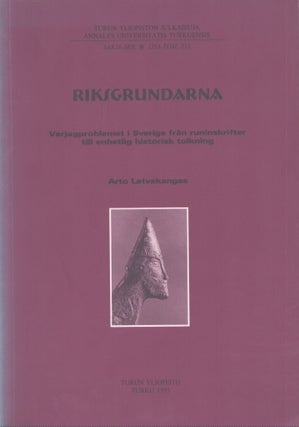 Item #4416 Riksgrundarna : Varjagproblemet i Sverige från runinskrifter till enhetlig historisk...