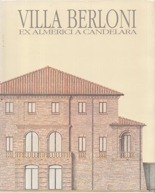 Item #4418 Villa Bernoli : Ex Almerici a Candelara. Nando Cecini