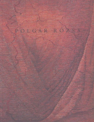Item #4428 Polgar Rozsa : Szovott Karpitok = Woven Tapestry. Johanna Bárd, Rozsa Polgar