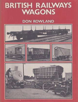 Item #4430 British Railway Wagons : The First Half Million. Don Rowland