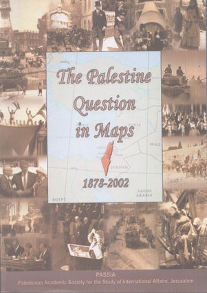 Item #4436 The Palestine Question in Maps 1878-2014. Mahdi Abdul Hadi