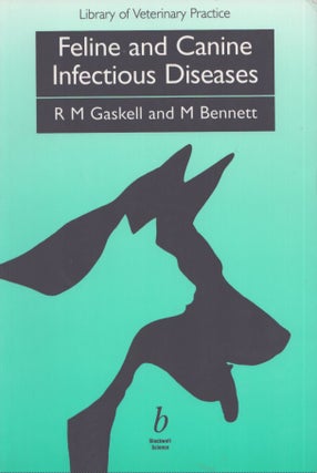 Item #4444 Feline and Canine Infectious Diseases. Rosalind M. Gaskell, Malcolm Bennett