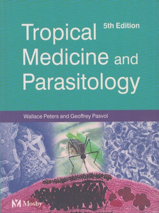Item #4465 Tropical Medicine and Parasitology. Wallace Peters, Geoffrey Pasvol