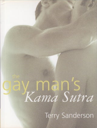 Item #4477 The Gay Man's Kama Sutra. Terry Sanderson