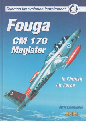 Item #4489 Suomen ilmavoimien lentokoneet 2 : Fouga CM 170 Magister in Finnish Air Force. Jyrki...