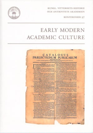 Item #4493 Early Modern Academic Culture. Bo Lindberg