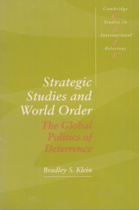 Item #4531 Strategic Studies and World Order. Bradley S. Klein