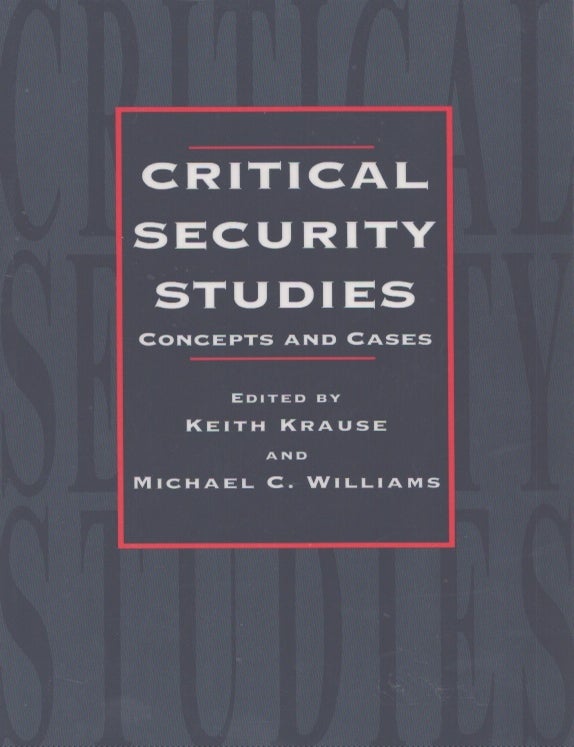 Item #4534 Critical Security Studies : Concepts And Strategies. Keith Krause, Michael C. Williams.